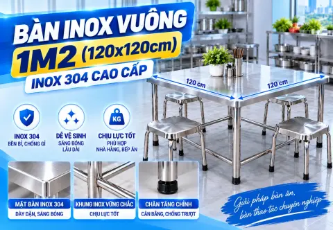 Bàn Inox Vuông 1m2 - Bàn Vuông 120x120cm Inox 304