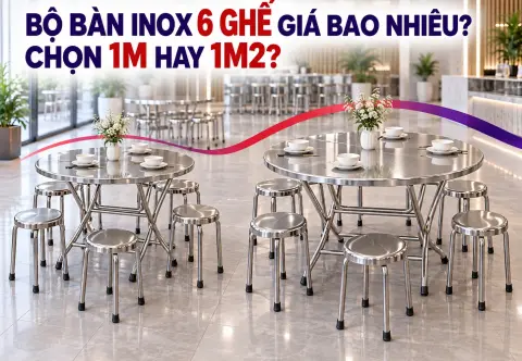 Bộ Bàn Inox 6 Ghế Giá Bao Nhiêu? Nên Chọn Bàn 1m Hay 1m2?