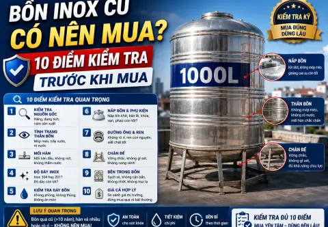 Bồn Inox cũ có nên mua? 10 điểm Kiểm tra trước khi mua