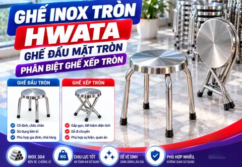 Ghế Inox Tròn HWATA - Ghế Đẩu Mặt Tròn, Phân Biệt Ghế Xếp Tròn