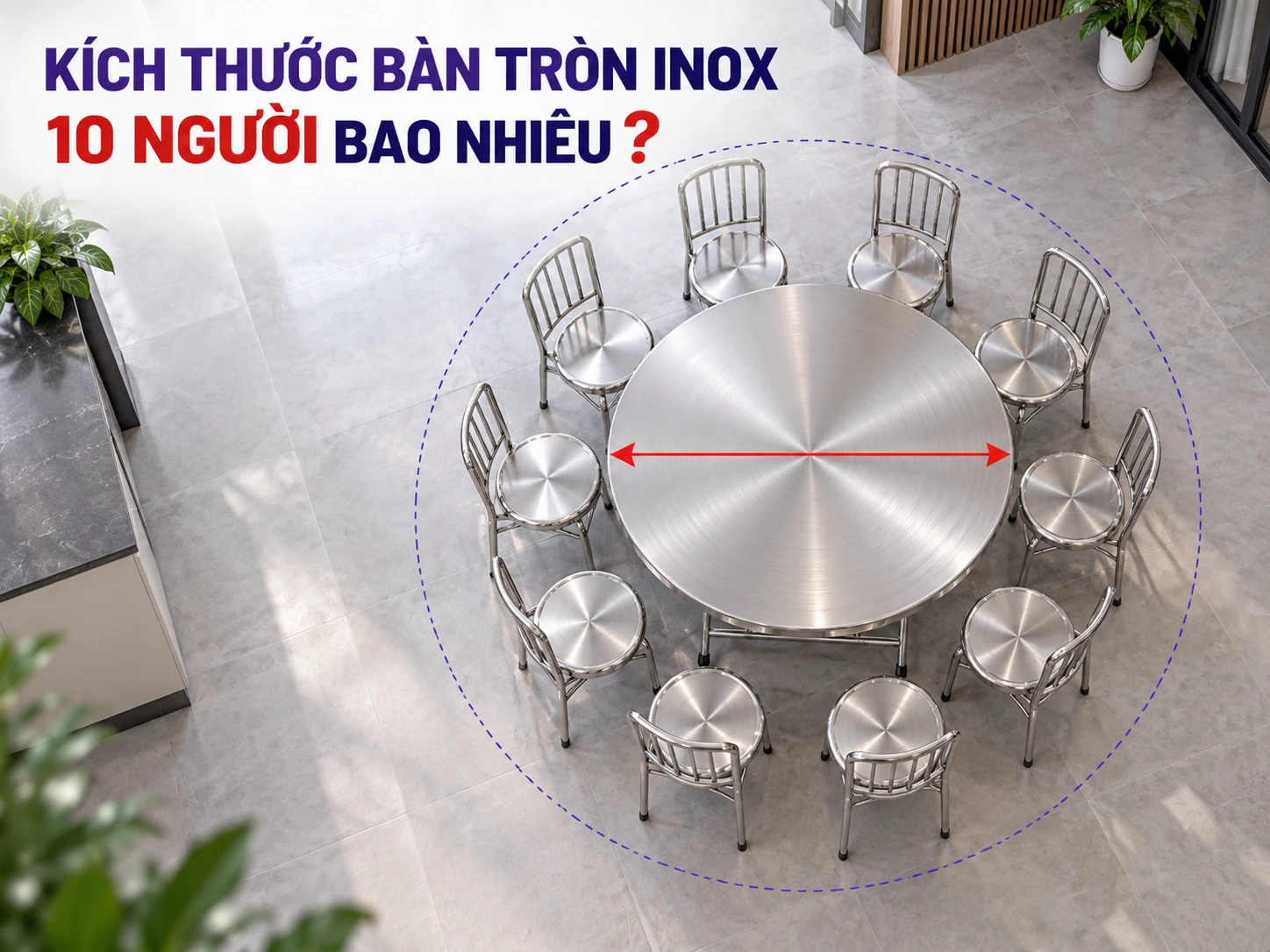 Kích thước bàn tròn inox 10 người với đường kính 1m2 và 1m4