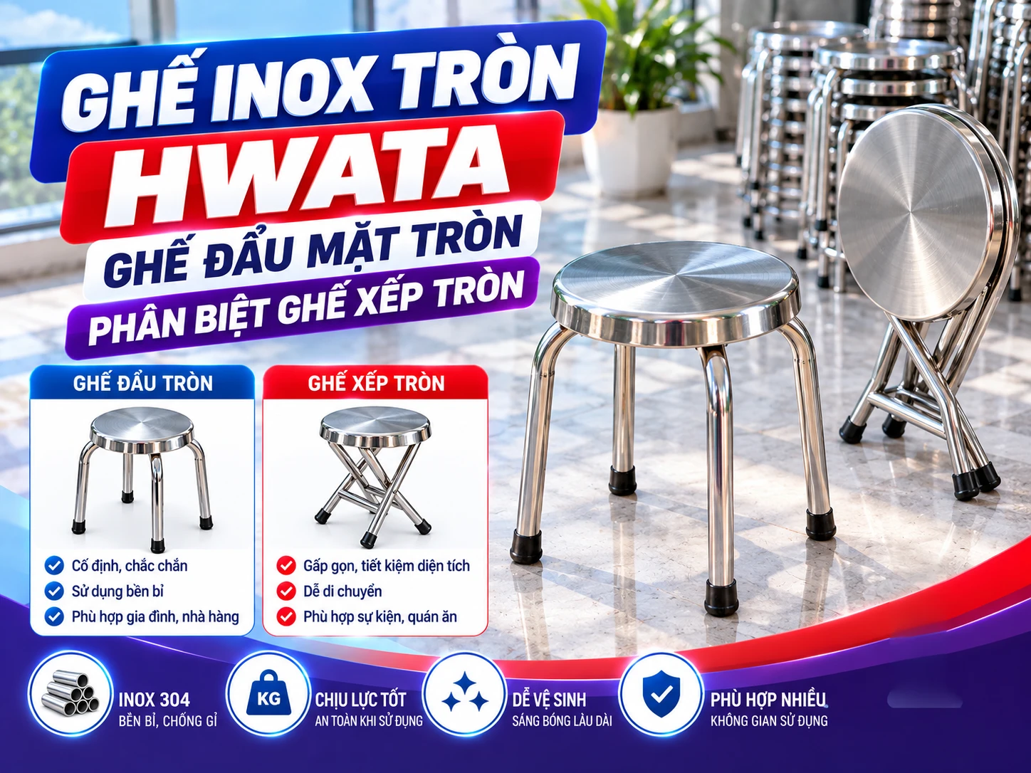 Ghế xếp tròn và ghế inox tròn HWATA cần phân biệt theo cơ cấu gấp