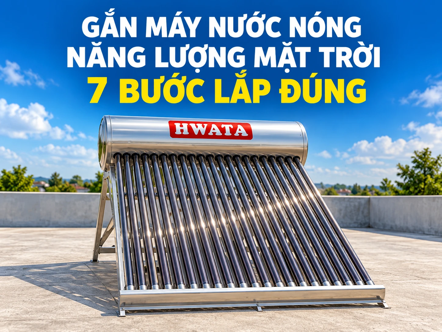 Gắn máy nước nóng năng lượng mặt trời trên mái nhà đúng quy trình